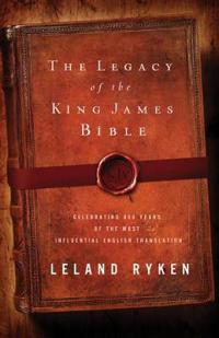 The Legacy of the King James Bible