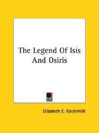 The Legend of Isis and Osiris