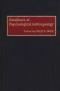Handbook of Psychological Anthropology
