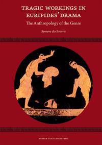 Tragic Workings in Euripides' Drama: The Anthropology of the Genre