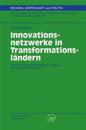 Innovationsnetzwerke in Transformationsländern