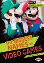 Biggest Names of Video Games