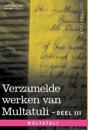 Verzamelde Werken Van Multatuli (in 10 Delen) - Deel III - Ideen - Eerste Bundel