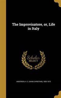 IMPROVISATORE OR LIFE IN ITALY
