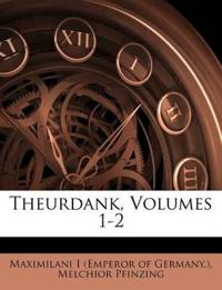 Theurdank, Volumes 1-2