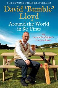 Around the world in 80 pints - my search for crickets greatest places