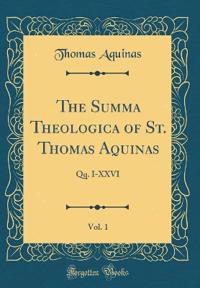 The Summa Theologica of St. Thomas Aquinas, Vol. 1
