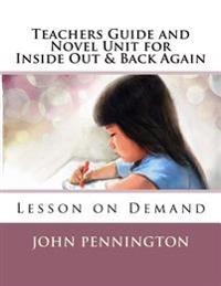 Teachers Guide and Novel Unit for Inside Out & Back Again: Lesson on Demand