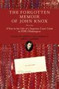 The Forgotten Memoir of John Knox