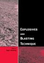 Explosives and Blasting Technique
