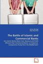 The Battle of Islamic and Commercial Banks