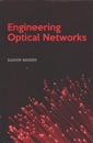 Engineering Optical Networks