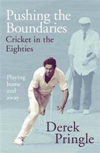 Pushing the Boundaries: Cricket in the Eighties