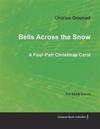 Bells Across the Snow - Four-Part Christmas Carol for SATB Voices
