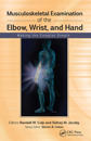 Musculoskeletal Examination of the Elbow, Wrist and Hand