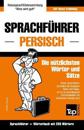Sprachführer Deutsch-Persisch und Mini-Wörterbuch mit 250 Wörtern