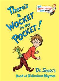 There's a Wocket in My Pocket!: Dr. Seuss's Book of Ridiculous Rhymes