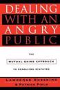Dealing with an Angry Public