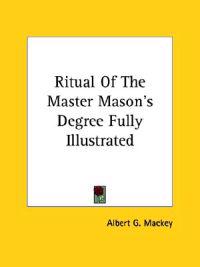 Ritual of the Master Mason's Degree