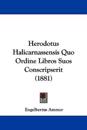 Herodotus Halicarnassensis Quo Ordine Libros Suos Conscripserit