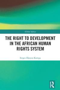 The Right to Development in the African Human Rights System