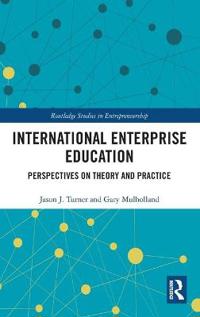 International Enterprise Education: Perspectives on Theory and Practice
