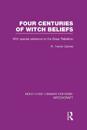 Four Centuries of Witch Beliefs (RLE Witchcraft)