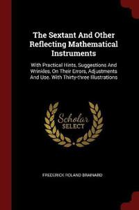 The Sextant and Other Reflecting Mathematical Instruments