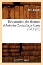 Restauration Des Thermes d'Antonin Caracalla, ? Rome (?d.1828)
