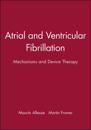 Atrial and Ventricular Fibrillation