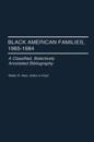 Black American Families, 1965-1984