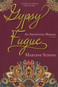 Gypsy Fugue: An Archetypal Memoir