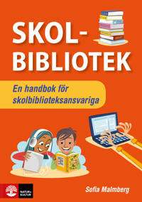 Skolbibliotek : - En handbok för skolbiblioteksansvariga