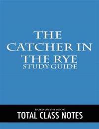 Catcher In the Rye: Study Guide