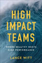 High–Impact Teams – Where Healthy Meets High Performance