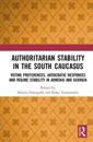Authoritarian Stability in the South Caucasus