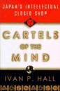 Cartels of the Mind