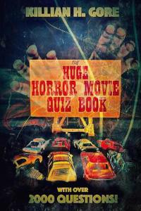 The Huge Horror Movie Quiz Book