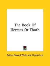 The Book of Hermes or Thoth