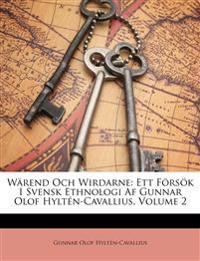 Wärend Och Wirdarne: Ett Försök I Svensk Ethnologi Af Gunnar Olof Hyltén-Cavallius, Volume 2