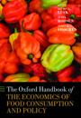 The Oxford Handbook of the Economics of Food Consumption and Policy