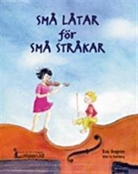 Små låtar för små stråkar : violin - Eva Bogren | Mejoreshoteles.org