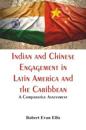 Indian and Chinese Engagement in Latin America and the Caribbean :
