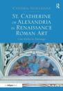 St. Catherine of Alexandria in Renaissance Roman Art