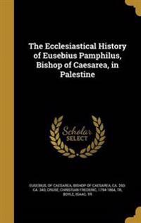 ECCLESIASTICAL HIST OF EUSEBIU