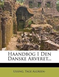 Haandbog I Den Danske Arveret...
