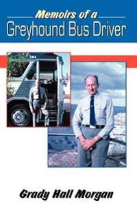 Memoirs of a Greyhound Bus Driver