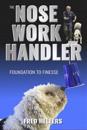 The Nose Work Handler: Foundation to Finesse