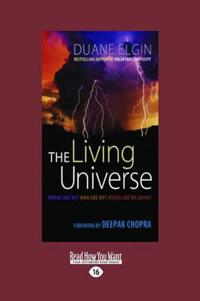 The Living Universe: Where Are We? Who Are We? Where Are We Going?