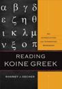 Reading Koine Greek – An Introduction and Integrated Workbook